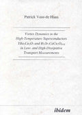 Vortex Dynamics in the High-Temperature Superconductors YBa2Cu307 and Bi2Sr2CaCu208+d in Low- and High-Dissipative Transport Measurements