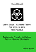 Jesus Christ and Mary from Qur’anic-Islamic Perspective