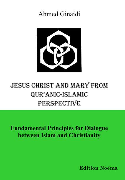 Jesus Christ and Mary from Qur’anic-Islamic Perspective