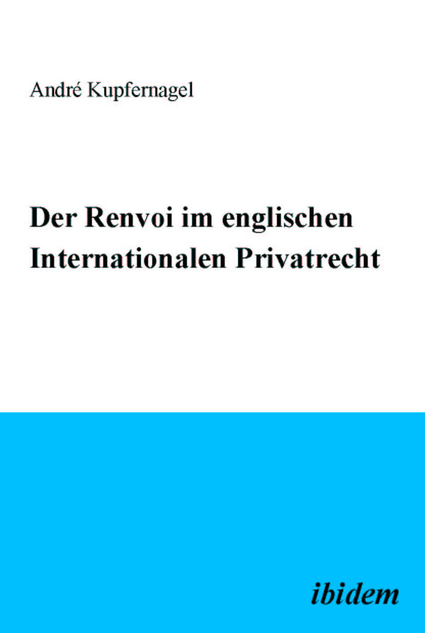 Der Renvoi im englischen Internationalen Privatrecht