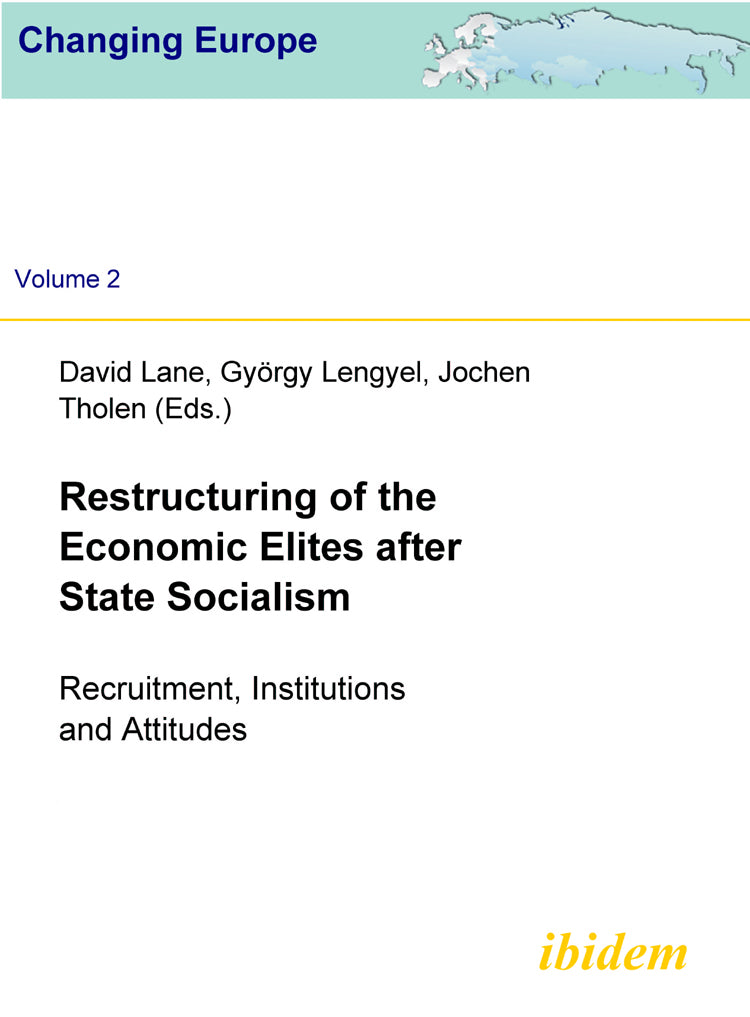 Restructuring of the Economic Elites after State Socialism