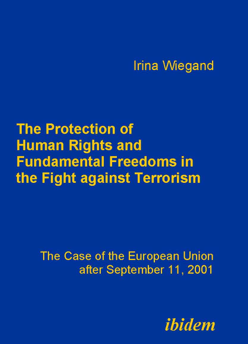 The Protection of Human Rights and Fundamental Freedoms in the Fight against Terrorism