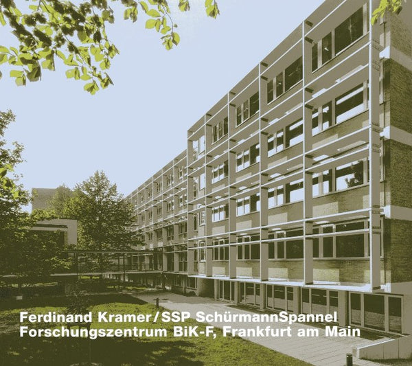 Ferdinand Kramer / SSP SchürmannSpannel, Forschungszentrum BiK-F, Frankfurt am Main