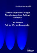 The Perception of Foreign Films by American College Students: Two Films of Rainer Werner Fassbinder