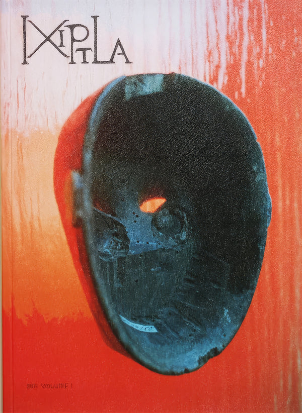 Ixiptla Volume I