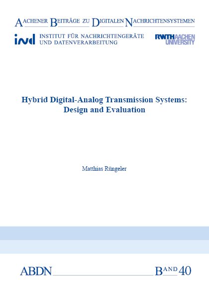 Hybrid Digital-Analog Transmission Systems: Design and Evaluation