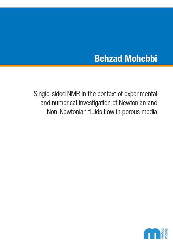 Single-sided NMR in the context of experimental and numerical investigation of Newtonian and Non-Newtonian fluids flow in porous media