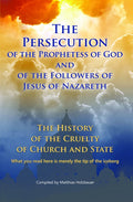 The Persecution of the Prophetess of God and of the Followers of Jesus of Nazareth