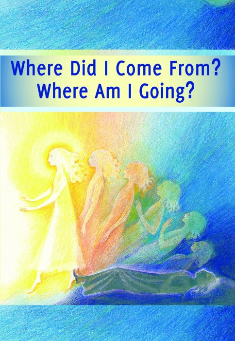 Where Did I Come From? – Where Am I Going?