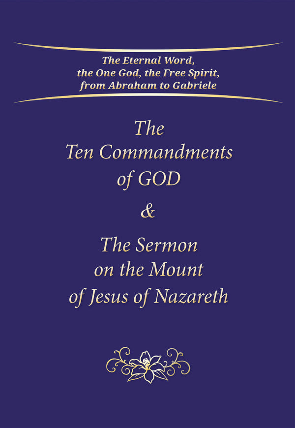 The Ten Commandments of God & The Sermon on the Mount of Jesus of Nazareth