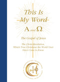 This Is My Word, Alpha and Omega