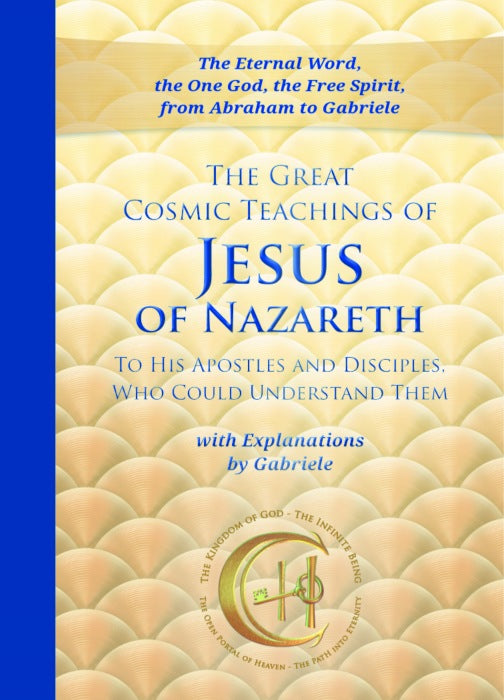 The Great Cosmic Teachings of Jesus of Nazareth