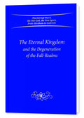 The Eternal Kingdom and the Degeneration of the Fall-Realms