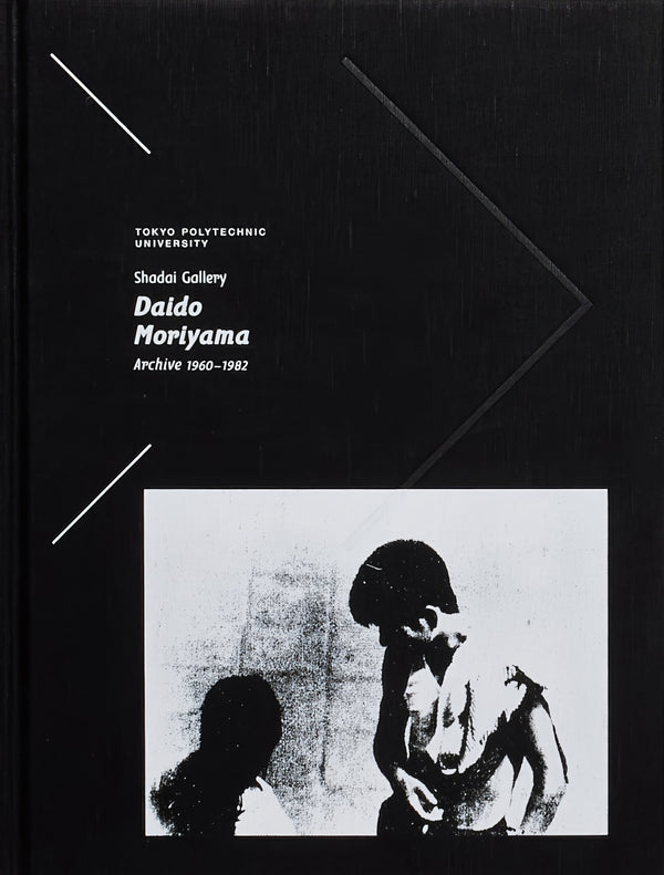 Tokyo Polytechnic University Shadai Gallery Daido Moriyama Archive 1960-1982
