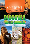 Children's Encyclopedia Discover Your World