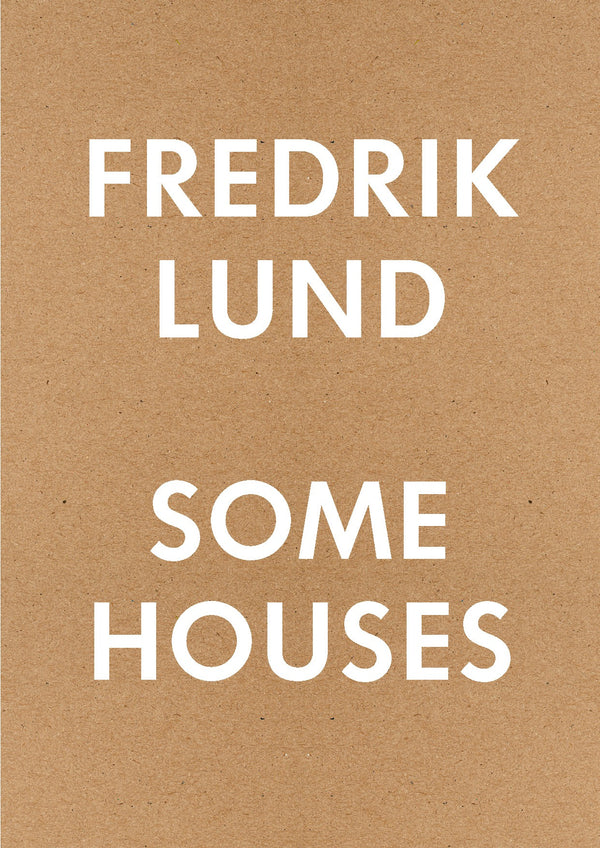 Some Houses