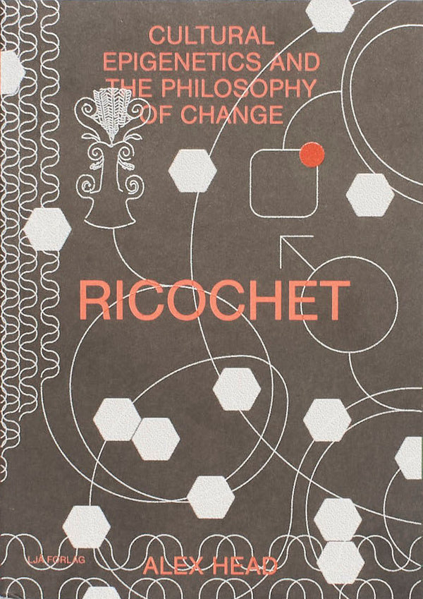 Ricochet - Cultural Epigenetics and the Philosophy of Change