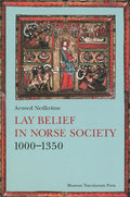 Lay Belief in Norse Society 1000-1350