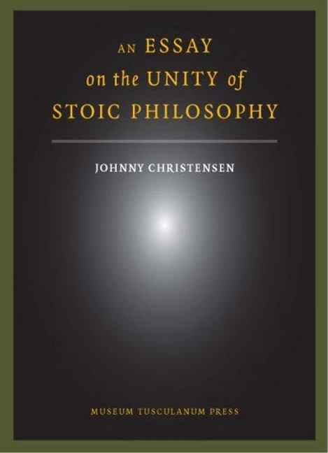 An Essay on the Unity of Stoic Philosophy
