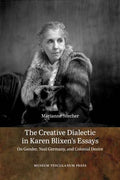 Creative Dialectic in Karen Blixens Essays