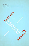 Fascism & Modernist Literature in Norway