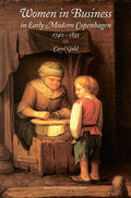 Women in Business in Early Modern Copenhagen,17401835
