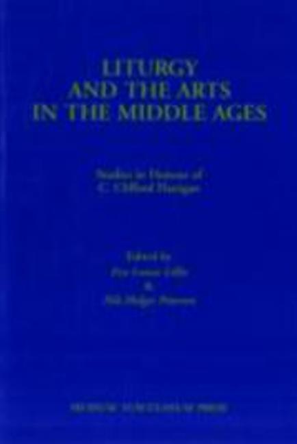 Liturgy & the Arts in the Middle Ages