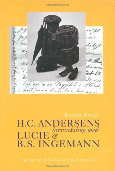 H.C. Andersens brevveksling med Lucie og B.S. Ingemann