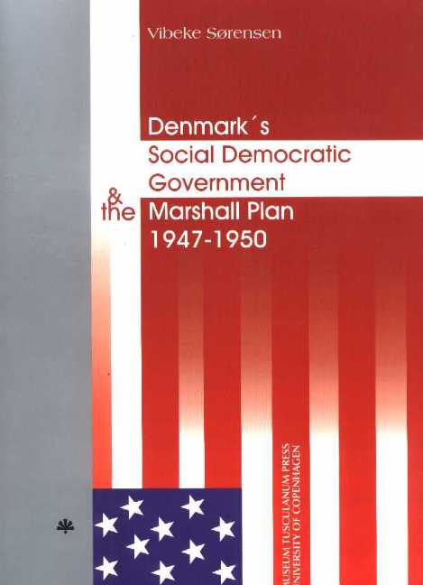 Denmark's Social Democratic Government & the Marshall Plan 1947--50