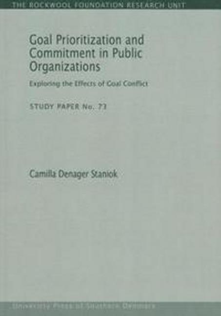 Goal Prioritization & Commitment in Public Organizations