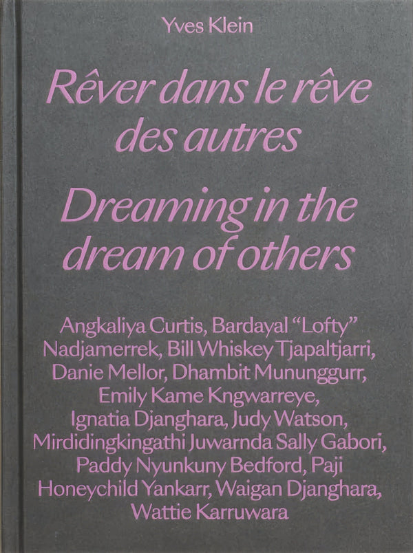 Yves Klein: Dreaming in the Dream of Others