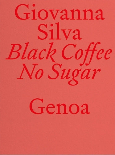 Black Coffee No Sugar. Genoa
