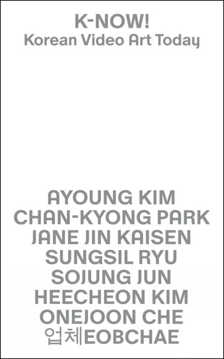 K-NOW! Korean Video Art Today