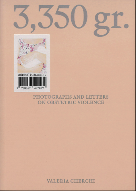 3,350 gr. Photographs and Letters on Obstetric Violence