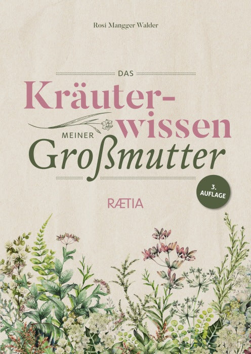 Das Kräuterwissen meiner Großmutter