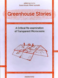 Greenhouse Stories - A Critical Re-examination of Transparent Microcosms
