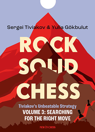 Rock Solid Chess - Volume 3: Tiviakov's Unbeatable Strategies