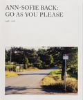 ANN-SOFIE BACK, GO AS YOU PLEASE, 1998-2018