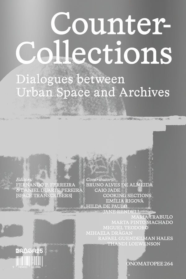 Counter Collections - Dialogues between Urban Space and Archives