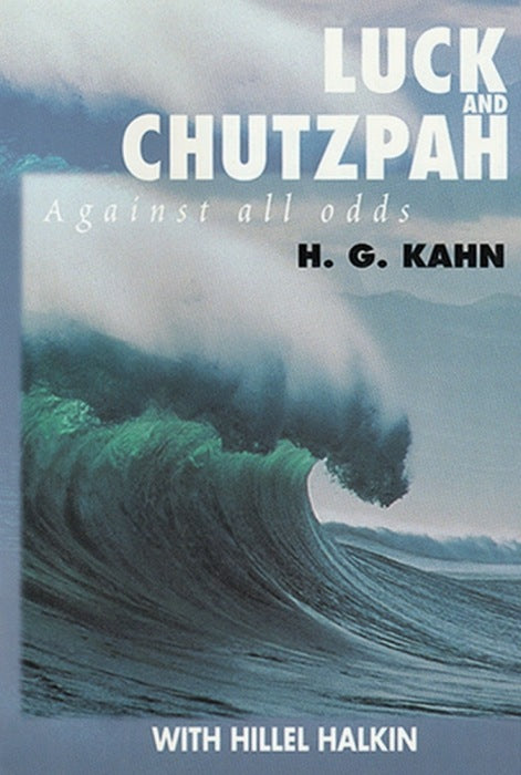 Luck and Chutzpah: Against all odds
