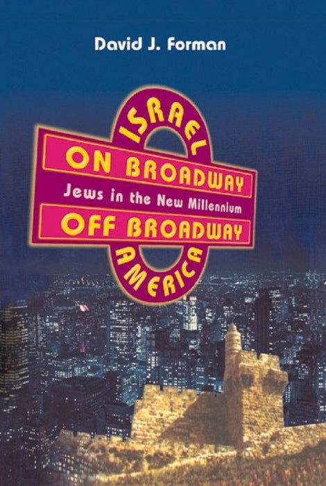 Israel on Broadway, America Off Broadway