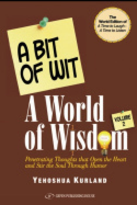 A Bit of Wit, A World of Wisdom