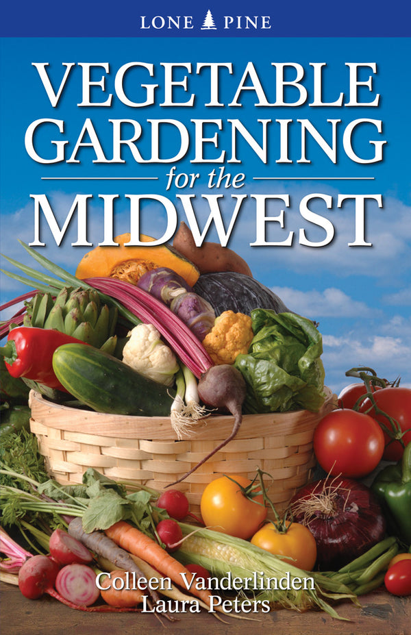Vegetable Gardening for the Midwest