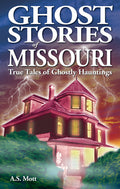 Ghost Stories of Missouri