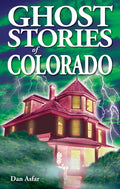 Ghost Stories of Colorado