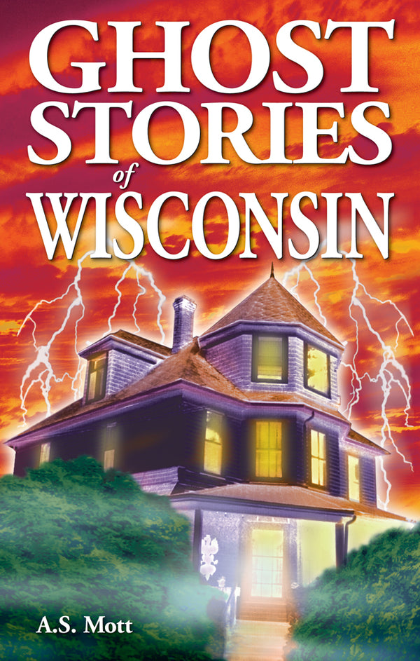 Ghost Stories of Wisconsin