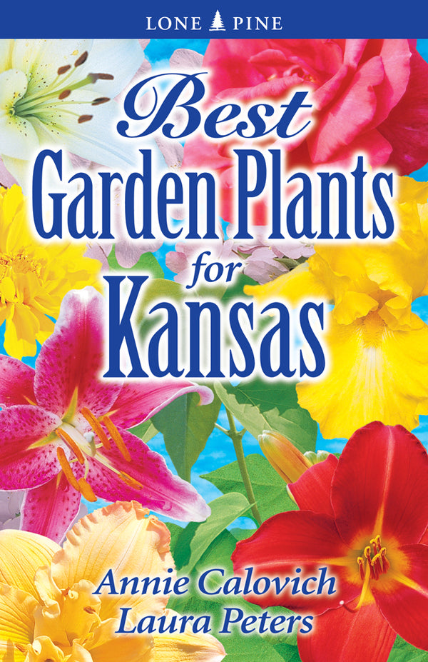Best Garden Plants for Kansas