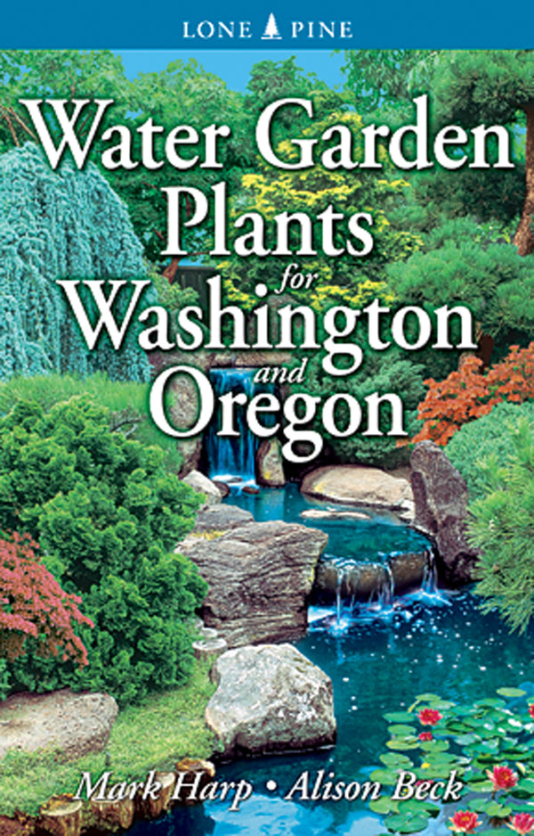 Water Garden Plants for Washington and Oregon