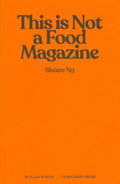 This is Not a Food Magazine