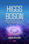 Higgs Boson: A Mathematical Survey with Finite Element Method